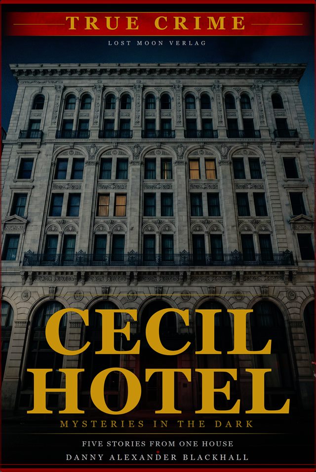 Cover of “The Cecil Hotel – Mysteries in the Dark”